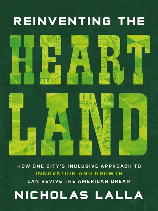 Title details for Reinventing the Heartland by Nicholas Lalla - Available